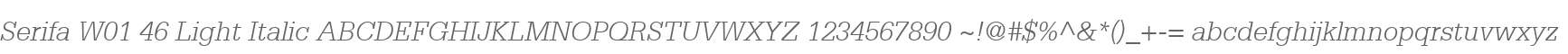 Serifa W01 46 Light Italic