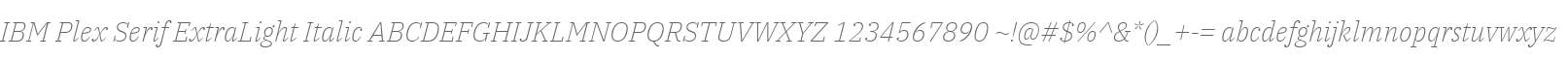 IBM Plex Serif ExtraLight Italic