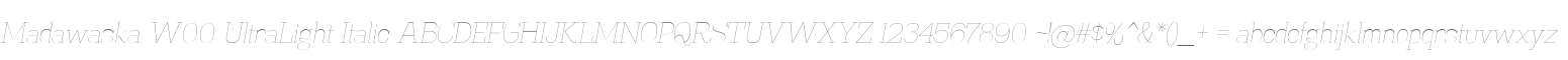 Madawaska W00 UltraLight Italic