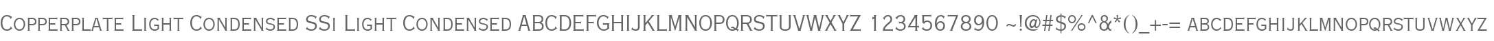 Copperplate Light Condensed SSi Light Condensed