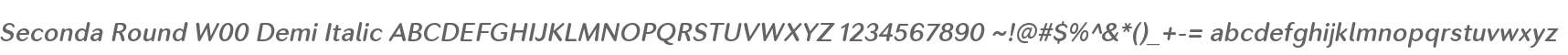 Seconda Round W00 Demi Italic