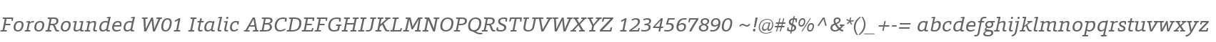 ForoRounded W01 Italic