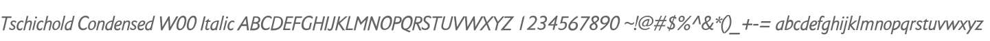 Tschichold Condensed W00 Italic
