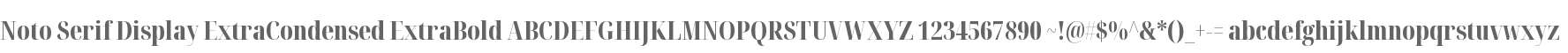 Noto Serif Display ExtraCondensed ExtraBold