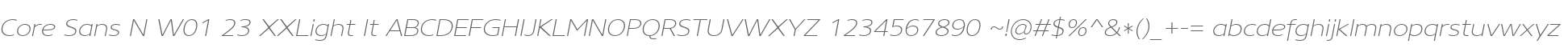 Core Sans N W01 23 XXLight It