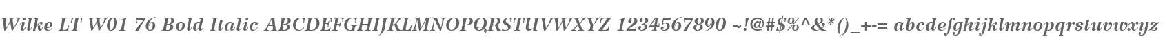 Wilke LT W01 76 Bold Italic