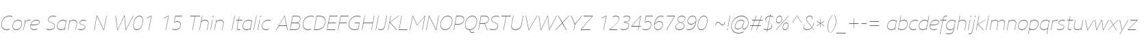 Core Sans N W01 15 Thin Italic