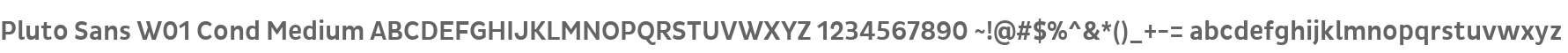 Pluto Sans W01 Cond Medium
