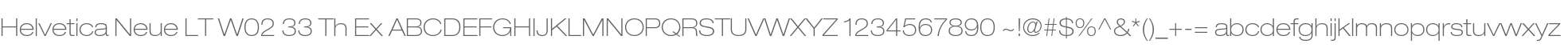 Helvetica Neue LT W02 33 Th Ex