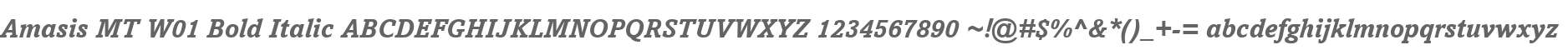 Amasis MT W01 Bold Italic
