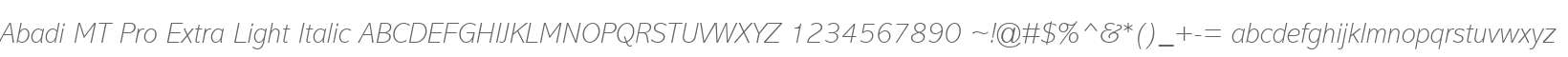 AbadiMTPro-ExtraLightItalic