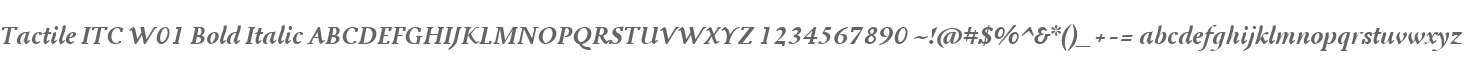 Tactile ITC W01 Bold Italic
