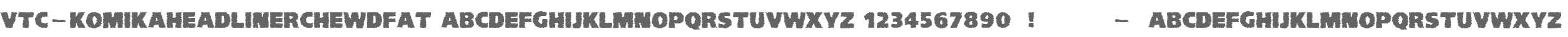 VTC-KomikaHeadLinerChewdFat