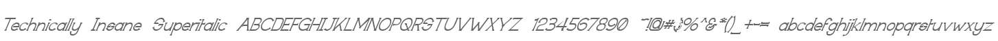 Technically Insane Superitalic
