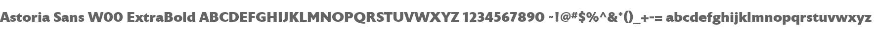 Astoria Sans W00 ExtraBold