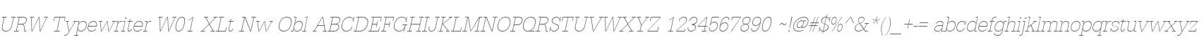 URW Typewriter W01 XLt Nw Obl