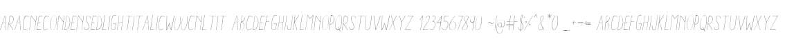 AracneCondensedLightItalicW00CnLtIt