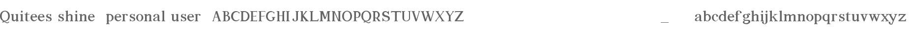 Quitees shine (personal user)