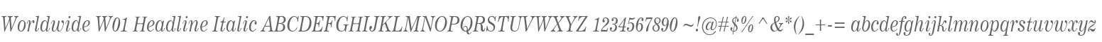 Worldwide W01 Headline Italic