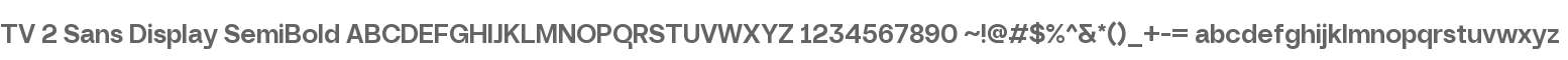 TV 2 Sans Display SemiBold