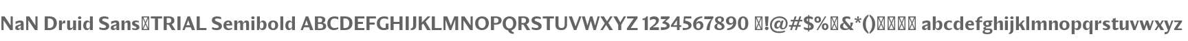 NaN Druid Sans-TRIAL Semibold
