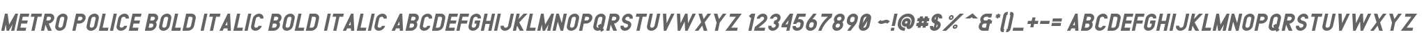 METRO POLICE BOLD ITALIC