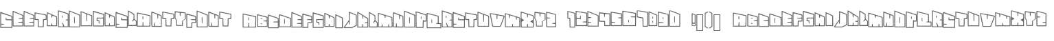 SeeThroughSlantyFont