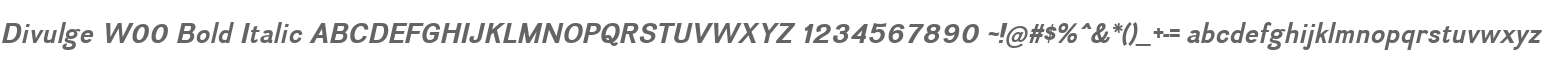 Divulge W00 Bold Italic