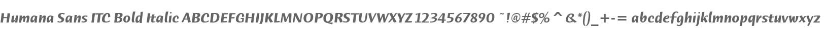 Humana Sans ITC Bold Italic