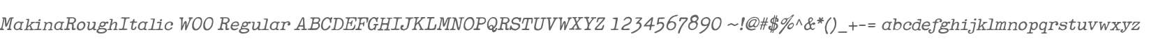 MakinaRoughItalic W00 Regular