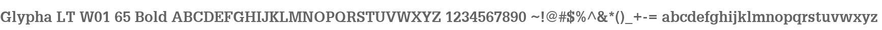 Glypha LT W01 65 Bold