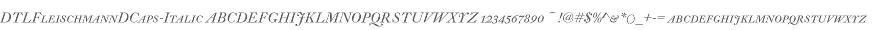 DTLFleischmannDCaps-Italic