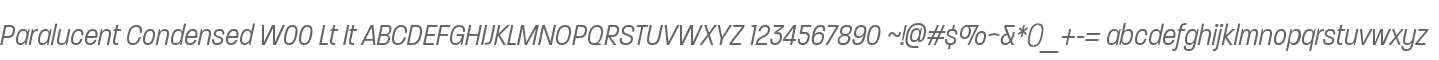 Paralucent Condensed W00 Lt It