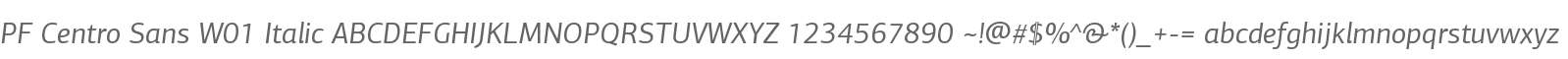 PF Centro Sans W01 Italic