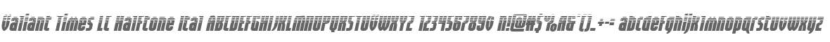 Valiant Times LC Halftone Ital