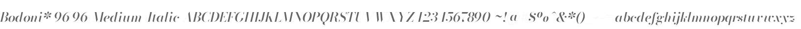 Bodoni* 96 Medium Italic