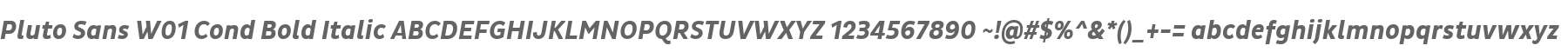Pluto Sans W01 Cond Bold Italic