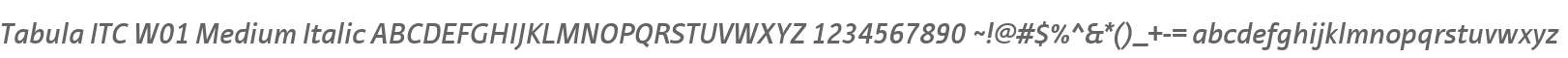 Tabula ITC W01 Medium Italic