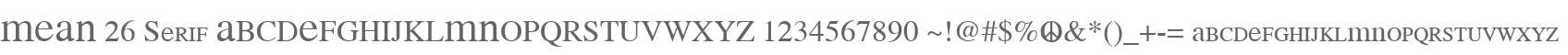MEAN 26 Serif
