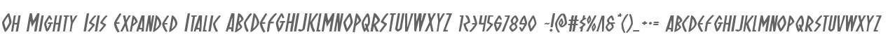 Oh Mighty Isis Expanded Italic