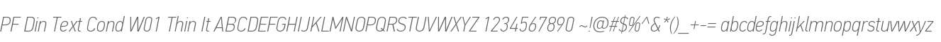 PF Din Text Cond W01 Thin It