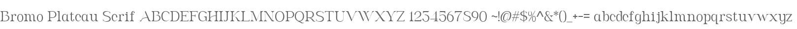 Bromo Plateau Serif