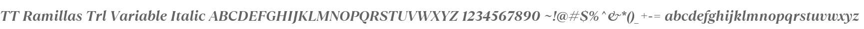 TT Ramillas Trl Variable Italic