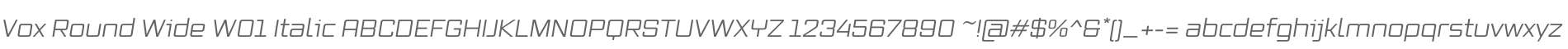 Vox Round Wide W01 Italic
