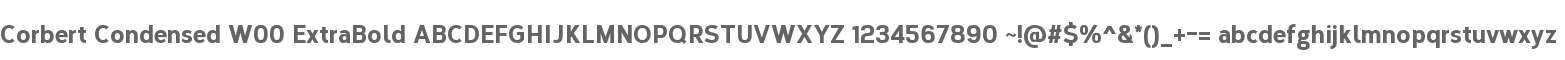 Corbert Condensed W00 ExtraBold