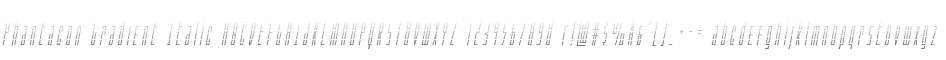 Phantacon Gradient Italic