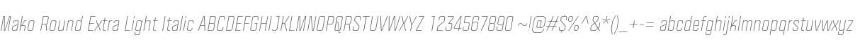 Mako Round Extra Light Italic