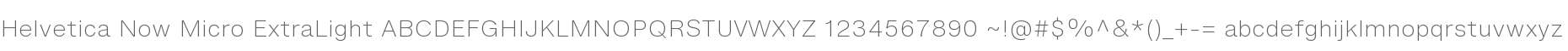 Helvetica Now Micro ExtraLight