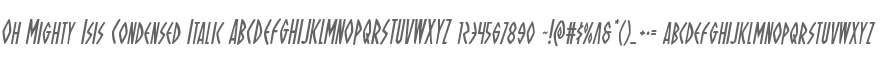 Oh Mighty Isis Condensed Italic