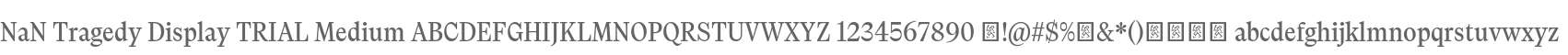 NaN Tragedy Display TRIAL Medium